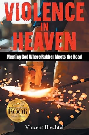 Violence in Heaven: Meeting God Where Rubber Meets the Road