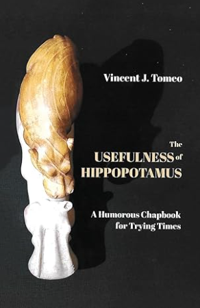 The Usefulness of Hippopotamus: A Humorous Chapbook for Trying Times