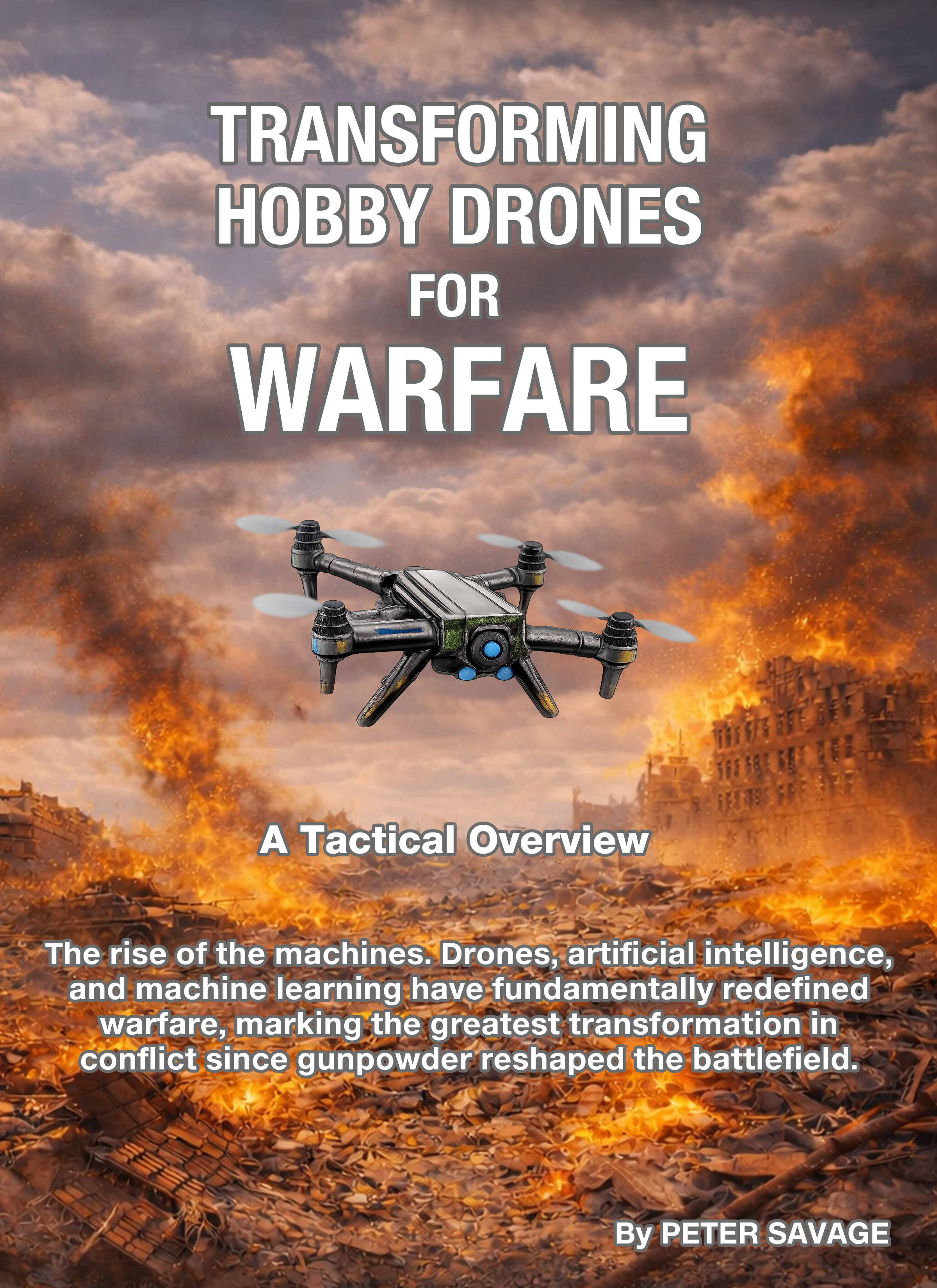 Transforming Hobby Drones for Warfare: 