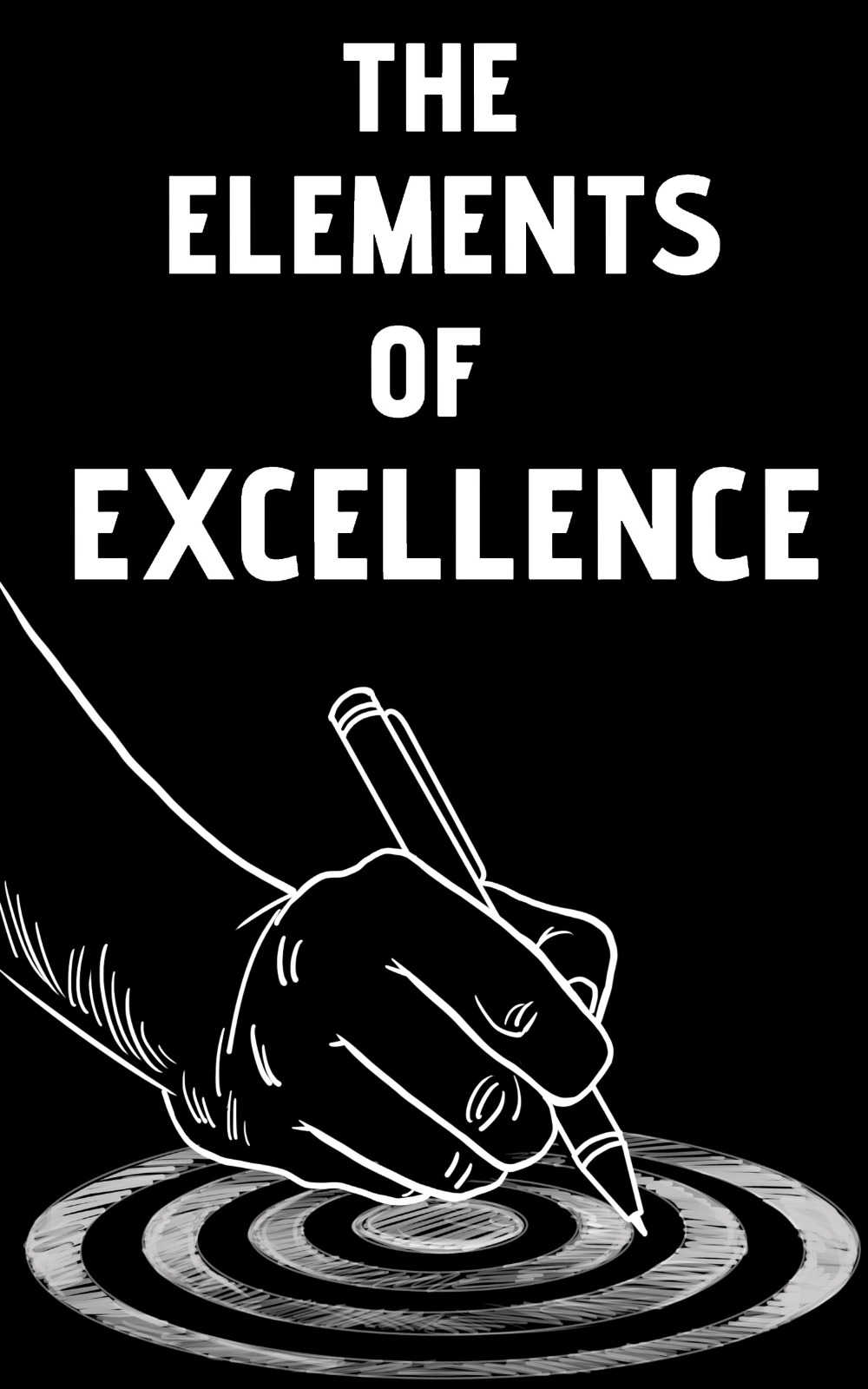 THE ELEMENTS OF EXCELLENCE 