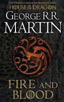 A Song Of Ice And Fire -- FIRE AND BLOOD: The Inspiration For HBO's House Of The Dragon