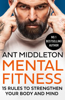 MENTAL FITNESS: 15 Rules to Strengthen Your Body and Mind [not-AU, not-NZ]