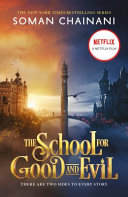 The School for Good and Evil (1) -- THE SCHOOL FOR GOOD AND EVIL [Movie tie-in edition]