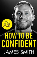 HOW TO BE CONFIDENT: The new book from the international number 1 bestselling author 