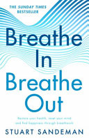 BREATHE IN, BREATHE OUT 