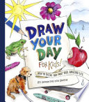 Draw Your Day for Kids!