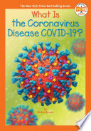 What Is the Coronavirus Disease COVID-19?