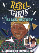 Rebel Girls of Black History: A Sticker-by-Number Book