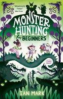 Monster Hunting (1) -- MONSTER HUNTING FOR BEGINNERS