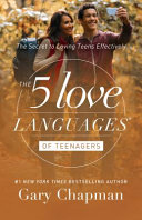 THE 5 LOVE LANGUAGES OF TEENAGERS: