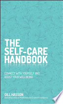 The Self-Care Handbook: Connect with Yourself and Boost Your Wellbeing