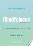 Mindfulness Pocketbook: Little Exercises for a Calmer Life, 2nd Edition