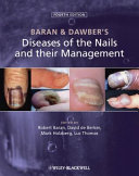 Baran & Dawber's Diseases of the Nails and their Management