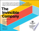 The Invincible Company: How to Constantly Reinvent Your Organization with Inspiration From the World's Best Business Models