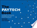 The PAYTECH Book: The Payment Technology Handbook for Investors, Entrepreneurs, and FinTech Visionaries