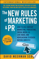 The New Rules of Marketing and PR: How to Use Content Marketing, Podcasting, Social Media, AI, Live Video, and Newsjacking to Reach Buyers Directly, 7th Edition