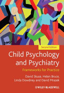Child Psychology and Psychiatry - Frameworks for Practice