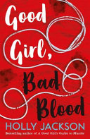 A Good Girl's Guide to Murder (2) -- GOOD GIRL, BAD BLOOD