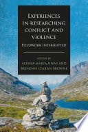 Experiences in Researching Conflict and Violence