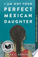 I Am Not Your Perfect Mexican Daughter