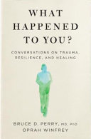 What Happened to You?