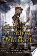 Ghosts of the Shadow Market