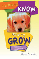 I WANT TO KNOW HOW TO GROW