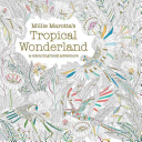 MILLIE MAROTTA'S TROPICAL WONDERLAND