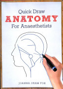 Quick Draw Anatomy for Anaesthetists