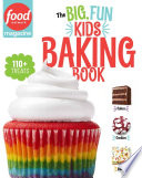 Food Network Magazine: The Big, Fun Kids Baking Book
