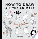 All the Animals: How to Draw Books for Kids
