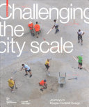Challenging The City Scale