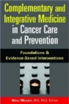 Complementary and Integrative Medicine in Cancer Care and Prevention
