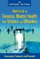 Handbook of Forensic Mental Health with Victims and Offenders