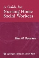 A Guide For Nursing Home Social Workers