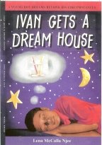 Ivan Gets A Dream House