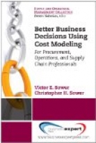 Better Business Decisions Using Cost Modeling