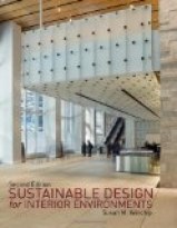 SUSTAINABLE DESIGN FOR INTERIOR ENVIRONMENTS, 2ND EDITION