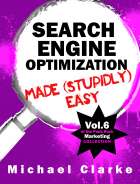 SEO Marketing Made (Stupidly) Easy
