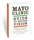 MAYO CLINIC GUIDE TO BETTER VISION