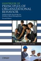 Handbook of Principles of Organizational Behaviour- Indispensable Knowledge for Evidence-BasedManagement 2e