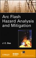 Arc Flash Hazard Analysis and Mitigation