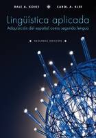 Linguistica aplicada 2e: Adquisicion del español como segunda lengua