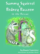 SAMMY SQUIRREL AND RODNEY RACCOON TO THE RESCUE