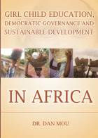 Girl Child Education, Democratic Governance and Sustainable Development in Africa (332 pages)